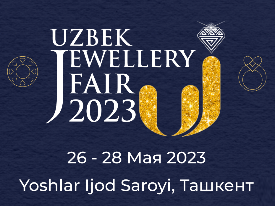 В Узбекистане пройдет первая международная Ювелирная выставка «Uzbek Jewellery Fair-2023»